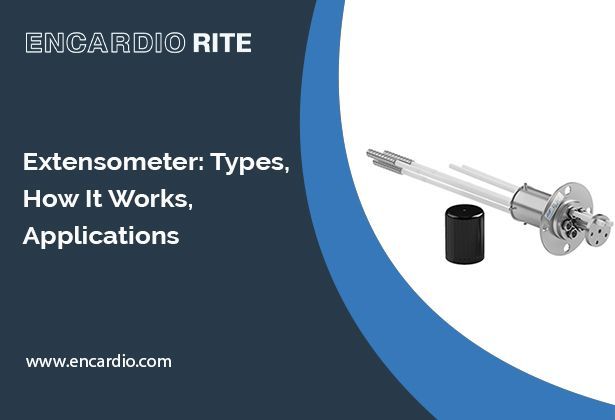 Extensometer: Types, How It Works, Applications