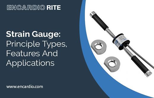 Strain Gauge: Principle, Types, Features and Applications