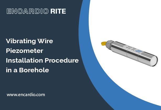 Vibrating Wire Piezometer Installation Procedure in a Borehole