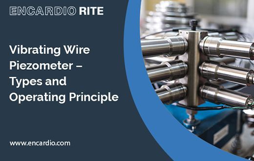 Vibrating Wire Piezometer – Types and Operating Principle